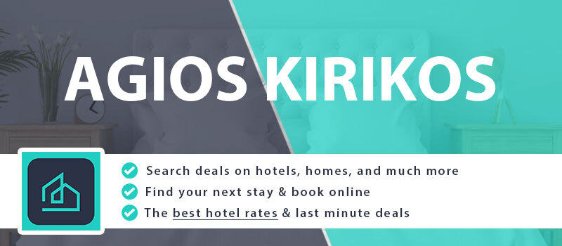 compare-hotel-deals-agios-kirikos-greece
