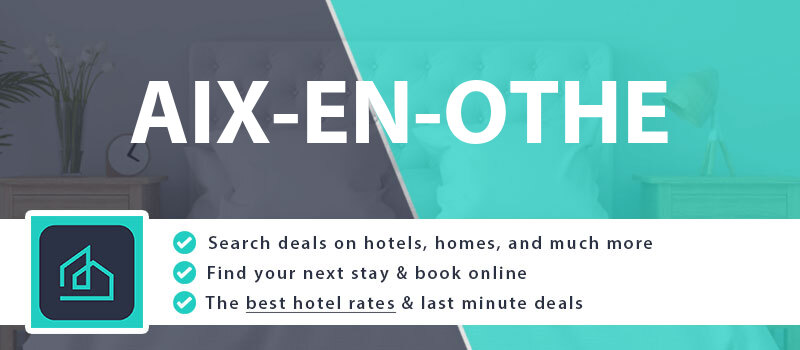 compare-hotel-deals-aix-en-othe-france