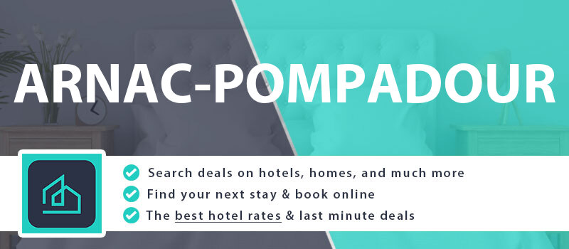 compare-hotel-deals-arnac-pompadour-france