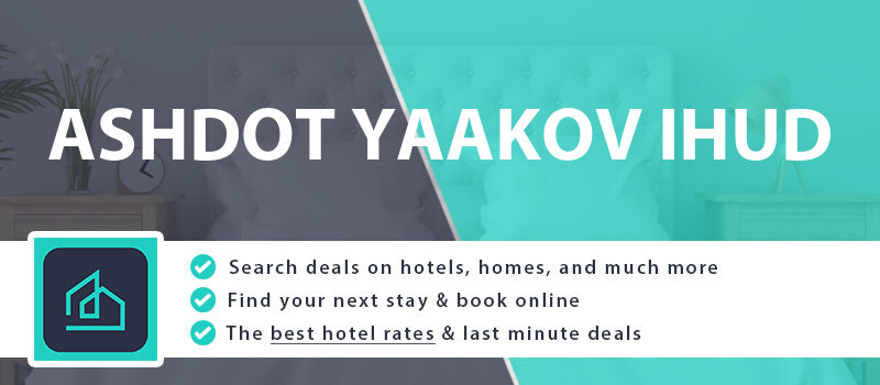 compare-hotel-deals-ashdot-yaakov-ihud-israel