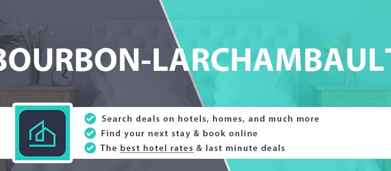 compare-hotel-deals-bourbon-larchambault-france