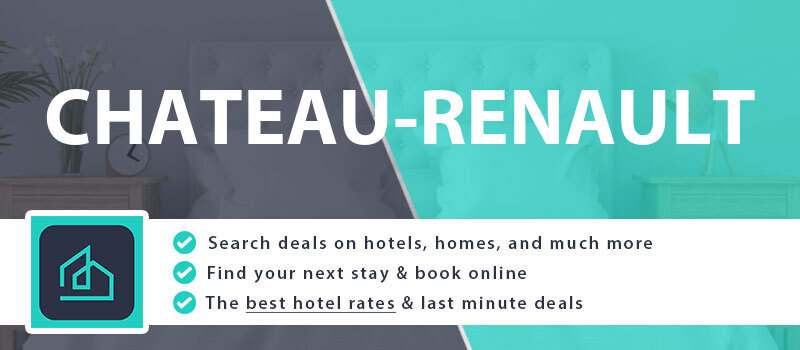 compare-hotel-deals-chateau-renault-france