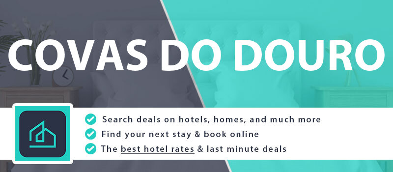 compare-hotel-deals-covas-do-douro-portugal