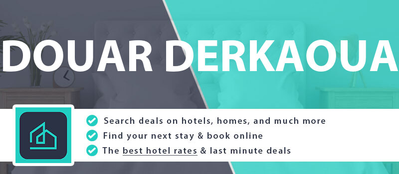 compare-hotel-deals-douar-derkaoua-morocco