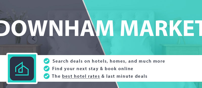 compare-hotel-deals-downham-market-united-kingdom