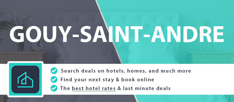 compare-hotel-deals-gouy-saint-andre-france