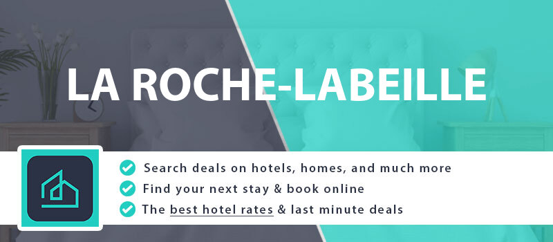 compare-hotel-deals-la-roche-labeille-france