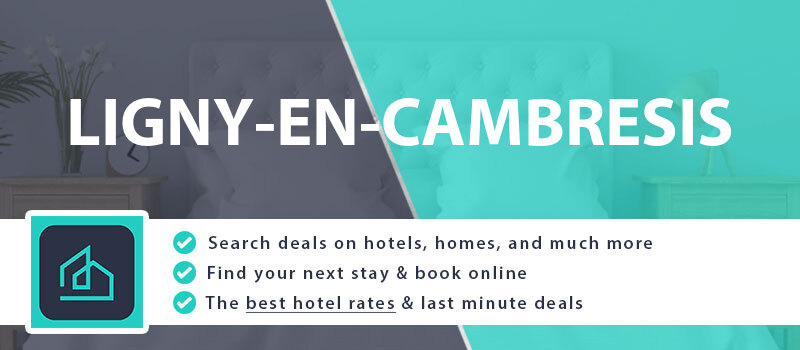compare-hotel-deals-ligny-en-cambresis-france