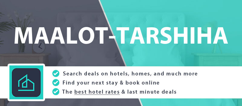 compare-hotel-deals-maalot-tarshiha-israel