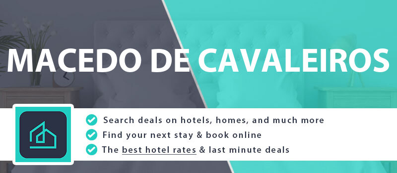compare-hotel-deals-macedo-de-cavaleiros-portugal