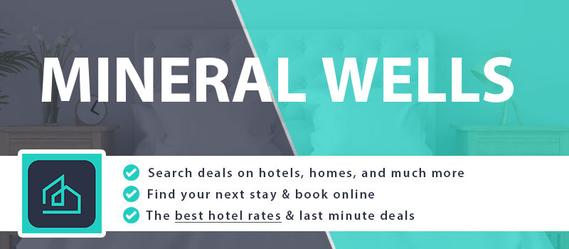compare-hotel-deals-mineral-wells-united-states