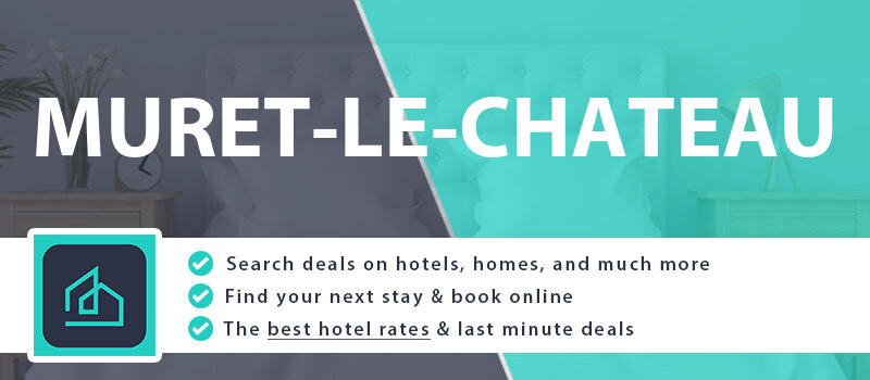 compare-hotel-deals-muret-le-chateau-france