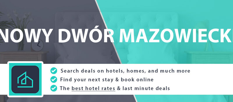 compare-hotel-deals-nowy-dwor-mazowiecki-poland
