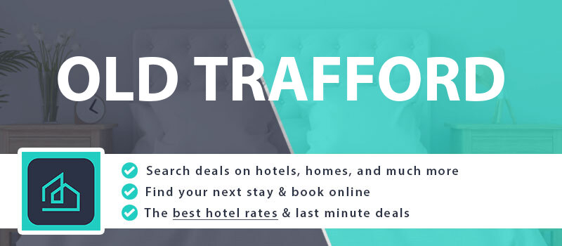 compare-hotel-deals-old-trafford-united-kingdom