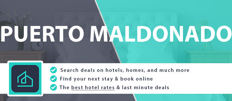 compare-hotel-deals-puerto-maldonado-peru