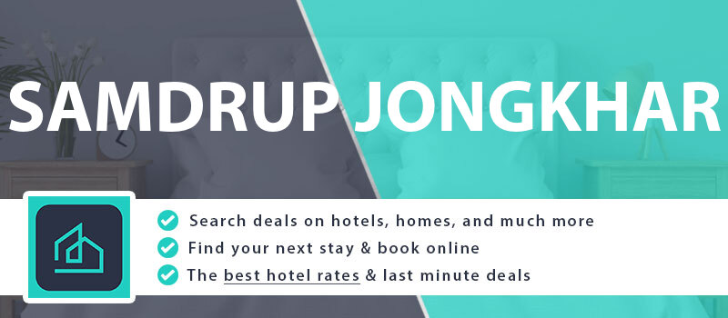 compare-hotel-deals-samdrup-jongkhar-bhutan