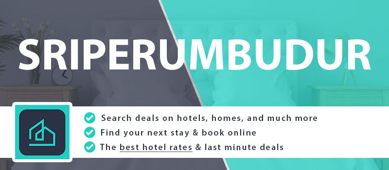 compare-hotel-deals-sriperumbudur-india