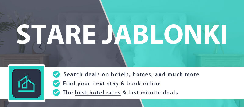 compare-hotel-deals-stare-jablonki-poland