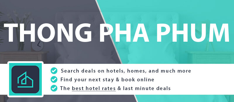 compare-hotel-deals-thong-pha-phum-thailand