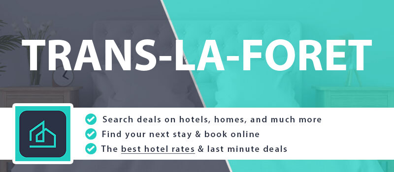 compare-hotel-deals-trans-la-foret-france