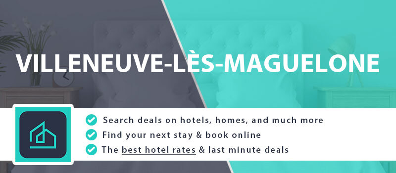 compare-hotel-deals-villeneuve-les-maguelone-france